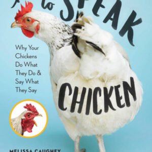 How to Speak Chicken by Melissa Caughey